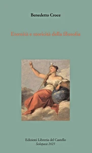 BENEDETTO CROCE, Eternità e storicità della filosofia.  A cura di G. Desiderio - Picture 1 of 3