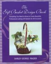 The Gift Basket Design Book: Everything You Need- 0762727950, Frazier, paperback