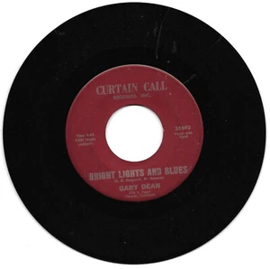 GARY DEAN-CURTAIN CALL 35692 RARE COUNTRY 45 RPM BRIGHT LIGHTS AND BLUES VG++ - Imagen 1 de 1