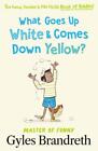 What Goes Up White and Comes Down Yellow? | Gyles Brandreth | Buch | Gebunden