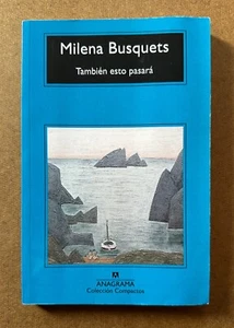 MILENA BUSQUETS : Tambien esto pasara : 2022 Compactos Paperback En Español - Picture 1 of 2