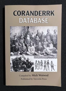 Coranderrk Database - 2012 Mick Woiwod Tarcoola Press RARE Wurundjeri Reference - Picture 1 of 6