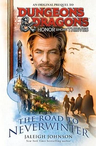 D&D Honor Among Thieves: The Road to Neverwinter (Hardcover Novel) - Picture 1 of 1