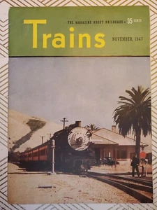 TRAINS "THE MAGAZINE OF RAILROADING" NOVEMBER 1947 Over 60 Pages Railroad - Picture 1 of 24