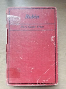 Robin by Mary Grant Bruce 1938 edition (by the author of the Billabong series) - Picture 1 of 6