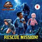 Rescue Mission! (Jurassic World: Camp Cretaceous) by Steve Behling (English) Pap