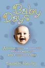 Baby Days: Activities, Ideas, and Games for Enjoying Daily Life 