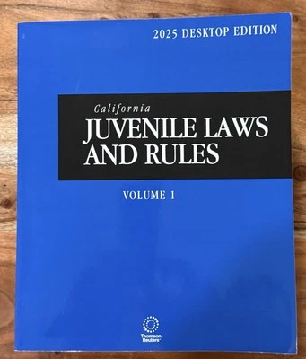 California Juvenile Laws & Rules 2025 ed. (California Desktop Codes) Vol I & II - Image 1 of 4