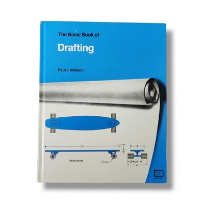 Basic Book of Drafting by Paul Wallach Hardcover Industrial Arts Architecture - Image 1 of 4