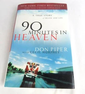 90 Minutes in Heaven: A True Story of Death and Life by Don Piper 2007 HB - Foto 1 di 7