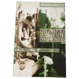 Vtg Surgery Sand & Saigon Tea Marshall Barr Australian Army Military 2001 PB Vg - Foto 1 di 5