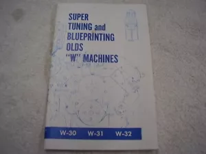 OLDSMOBILE TUNING & BLUEPRINTING W-30 W-31 W-32 W MACHINES FREE SHIPPING - Foto 1 di 5