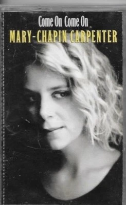 Come on Come On by Mary Chapin Carpenter (Cassette, Jun-1992, Legacy Records) - Image 1 of 2