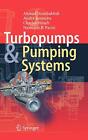 Turbopumps and Pumping Systems: Design and Appl. Nourbakhsh, Jaumotte, Hirsc<|