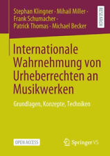 Internationale Wahrnehmung Von Urheberrechten an Musikwerken: Grundlagen,