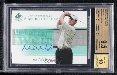2005 SP Authentic Sign of the Times Mike Weir #MW BGS 9.5 GEM MINT Auto - Image 1 of 2