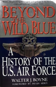 Beyond the Wild Blue William J Boyne Pap 1st 1st Brand New US Airforce Miitary - Picture 1 of 12