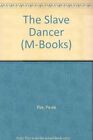 The Slave Dancer (M-Books),Paula Fox