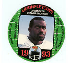 1993 King B Discs #8 Simon Fletcher (Broncos)