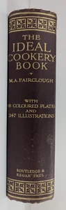 The Ideal Cookery Book M. A. Fairclough 1951 Ed 48 Colour Plates 247 Illustratio - Picture 1 of 15