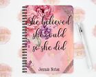 She Believed She Could So She Did Personalised Notebook, Personalised A5 Notepad