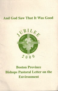 And God Saw That It Was Good Jubilee 2000 Boston Province Bishops on Environment - Picture 1 of 1
