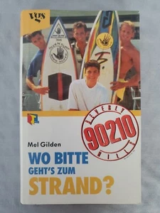 Beverly Hills 90210: Wo Bitte Geht's Zum Strand? by Mel Gilden-German Hardcover - Imagen 1 de 6