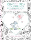 Kylie Johnson Mindfulness colouring with affirmations for kids and a (Paperback)