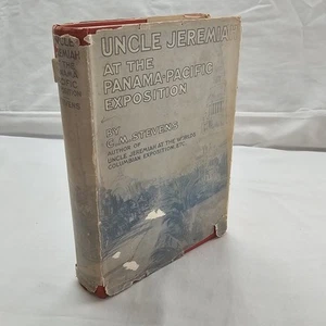 Uncle Jeremiah At The Panama-Pacific Exposition By C.M. Stevenson 1915 1st DJ - Picture 1 of 16
