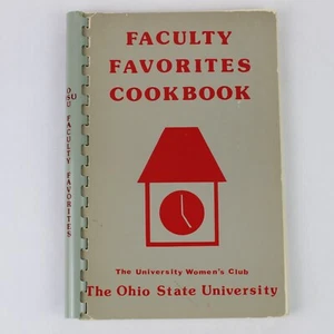 Vintage 1978 OSU Faculty Favorites Cookbook Ohio State Women Club First Edition - Picture 1 of 3