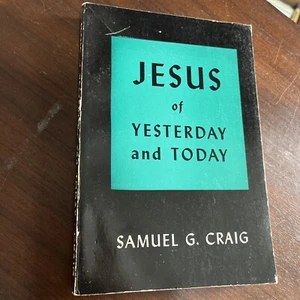 JESUS of Yesterday and Today by Samuel G. Craig - PB - 1965 - Free Shipping - Foto 1 di 11