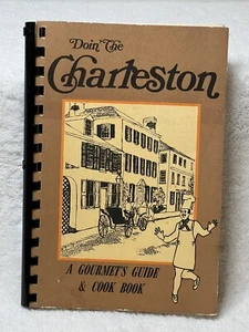 1976/Doin’ The Charleston: A Gourmet’s Guide & Recipes Molly Heady Sillers - Picture 1 of 4
