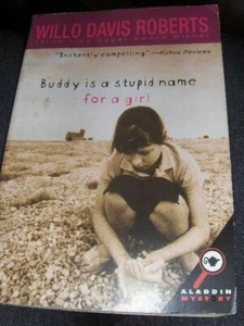 Buddy Is A Stupid Name For A Girl - Willo Davis Roberts - paperback - Picture 1 of 1