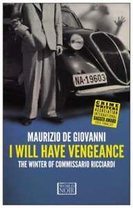 I Will Have Vengeance: The Winter of Commissario Ricciardi by De Giovanni: Used