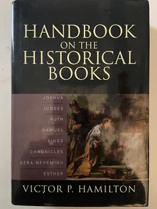 Handbook on the Historical Books: Joshua, Judges, R...HCDJ by Victor P. Hamilton - Picture 1 of 6