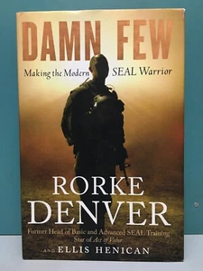 "Damn Few: Making the Modern SEAL Warrior" by Rorke Denver 1st/1st HC/DJ 2013 - Foto 1 di 14
