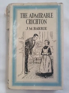 The Admirable Crichton J M Barrie Hardcover 1948 Vintage - Imagen 1 de 10
