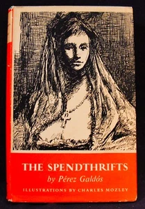 THE SPENDTHRIFTS: Perez Galdos-Farrar Straus & Young-1952 1st US Edition (Ex) - Picture 1 of 2