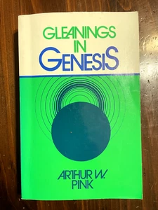Gleanings in Genesis — Pink, Arthur W. — 1981 Paperback — ACCEPTABLE - Foto 1 di 12