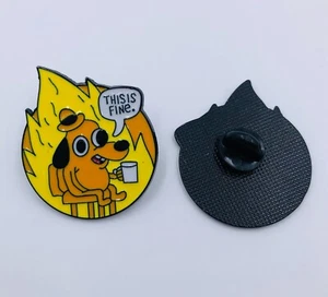 This Is Fine Enamel Pin Funny Meme Dog Fire Motivation Joke Charm Metal 1.4" - Picture 1 of 1