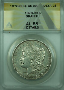 1878-CC Morgan Silver Dollar $1 Coin ANACS AU-58 Details Graffiti