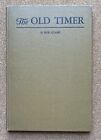 The Old Timer by Bob Adams SIGNED by Bob Adams and Inscribed By His Wife 1931
