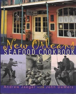NEW ORLEANS SEAFOOD COOKBOOK by Andrew Jaeger with John DeMers - Picture 1 of 1