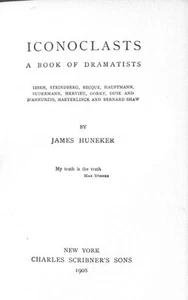 ICONOCLASTS Book Dramatists James Huneker HB 1908 Ibsen Gorky Duse Materlinck - Picture 1 of 3