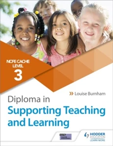  NCFE CACHE Level 3 Diploma in Supporting Teaching and Learning by Louise Burnha - Picture 1 of 1