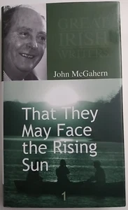That They May Face the Rising Sun by John McGahern 2005 Hardback - Imagen 1 de 5