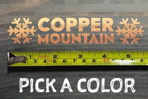 Copper Mountain Sticker Decal Ski 5.5" Snowboard Resort Colorado DIE CUT XO - Picture 1 of 2