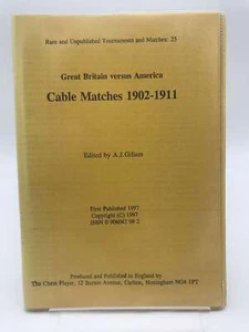 Cable Matches 1902-1911: Great Britain Versus America, A. J. Gillam, Very Good B - Picture 1 of 1