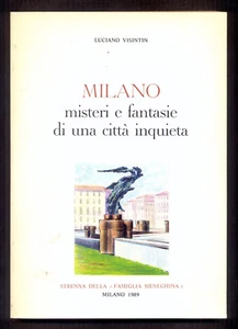 Milano misteri e fantiasie di una città inquieta Luciano Visintin 1989 - Picture 1 of 1