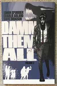 SPURRIER/ADLARD/DODGSON « DAMN THEM ALL : VOLUME 2 » 2024 1RE ÉD NF #7-12 - Photo 1/1